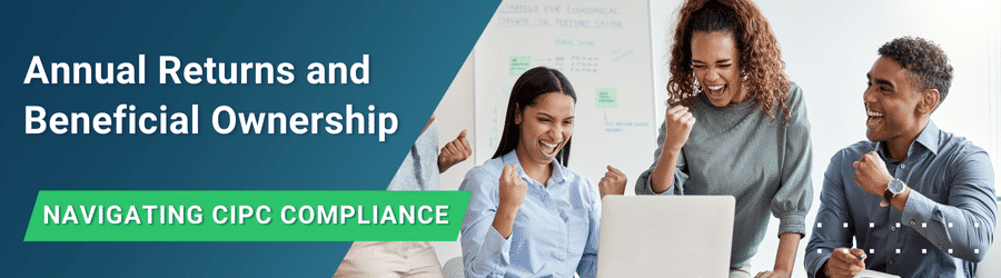 Navigating Annual Returns and CIPC Beneficial Ownership in South Africa